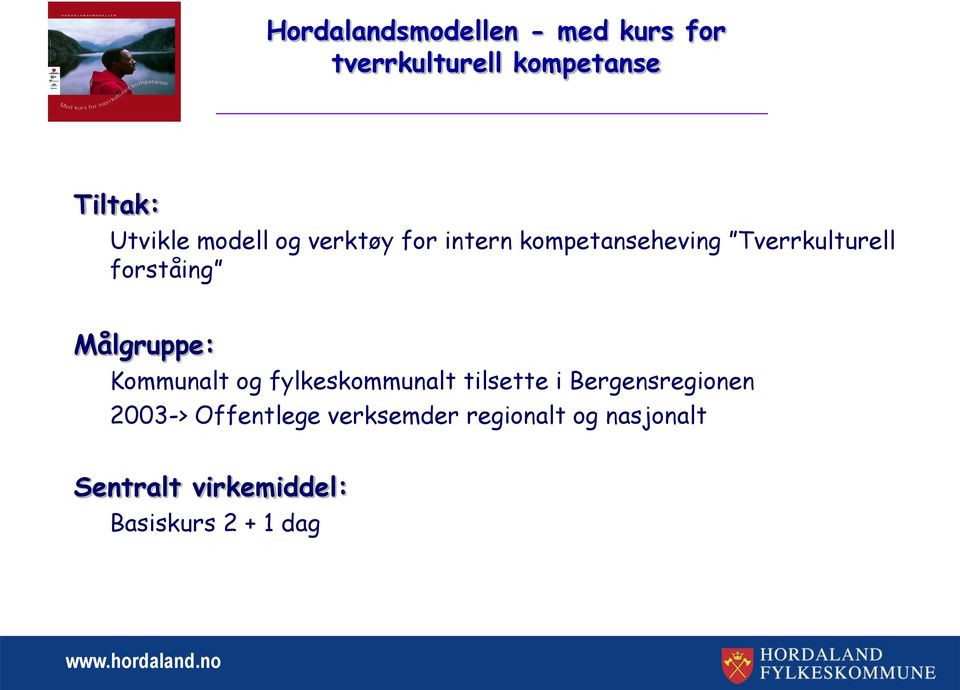 fylkeskommunalt tilsette i Bergensregionen 2003-> Offentlege