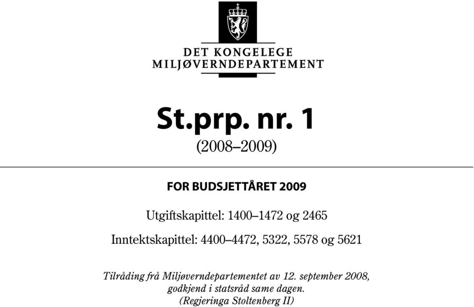 1400 1472 og 2465 Inntektskapittel: 4400 4472, 5322,