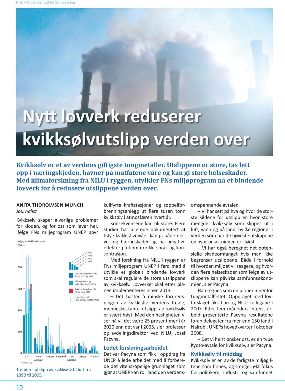 Med klimaforskning fra NILU i ryggen, utvikler FNs miljøprogram nå et bindende lovverk for å redusere utslippene verden over.