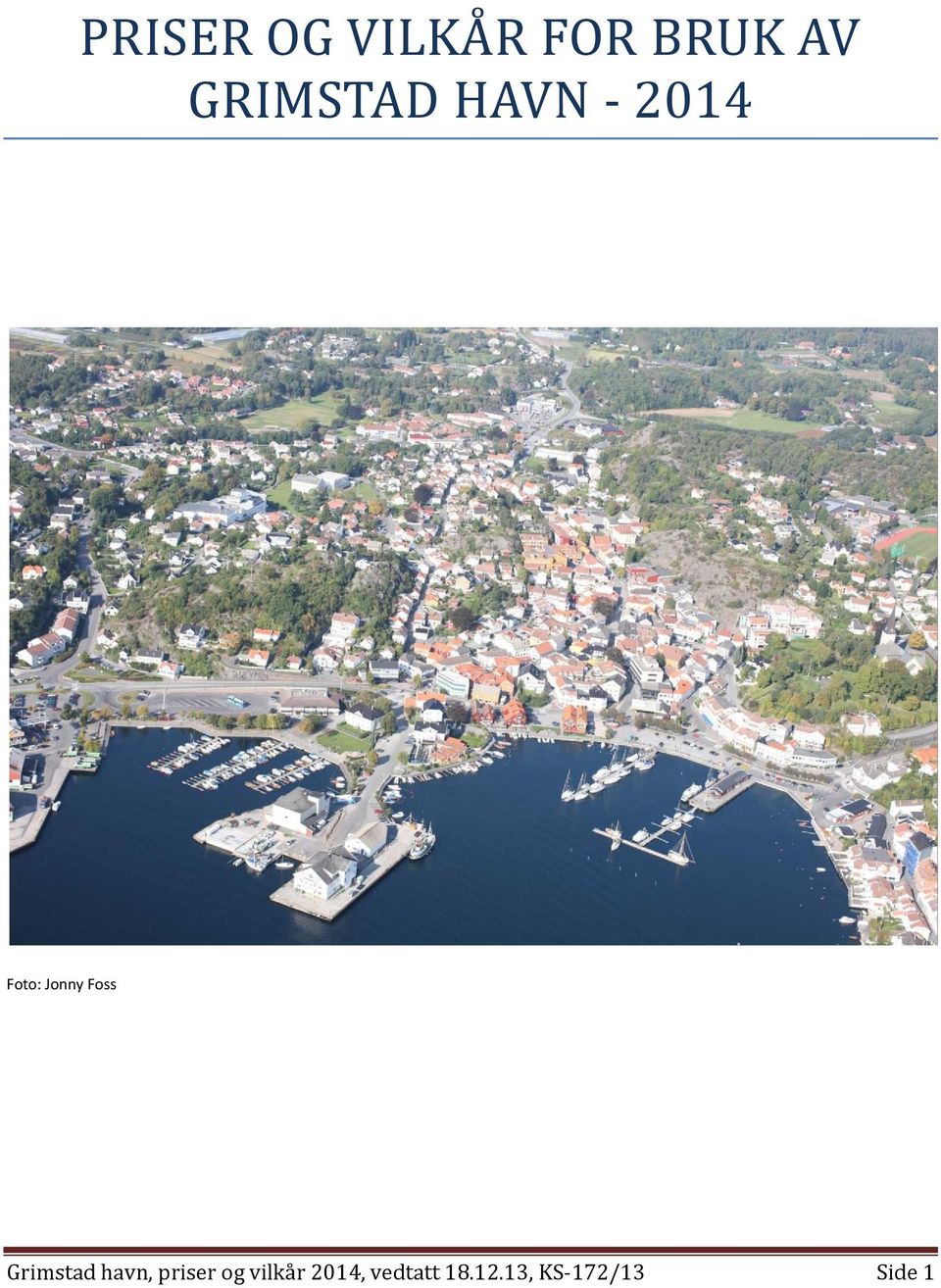 Foss Grimstad havn, priser og