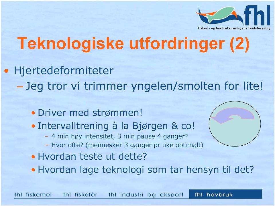 Intervalltrening à la Bjørgen & co! 4 min høy intensitet, 3 min pause 4 ganger?