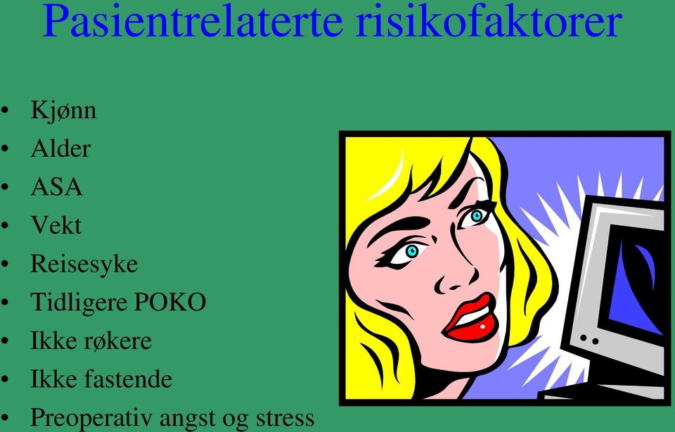 Tidligere POKO Ikke røkere Ikke