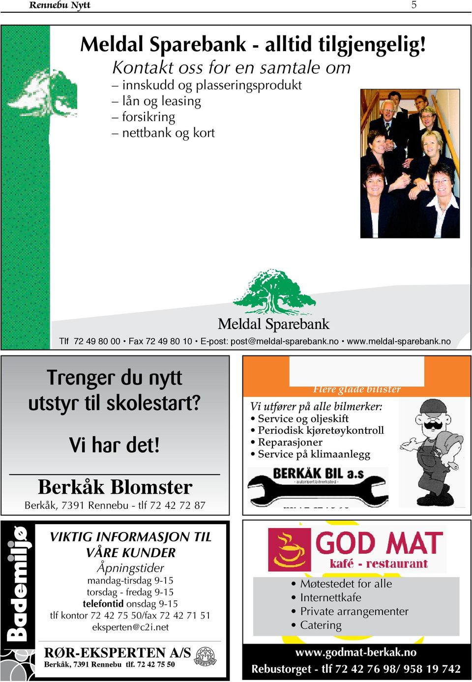 no www.meldal-sparebank.no Trenger du nytt utstyr til skolestart? Vi har det!