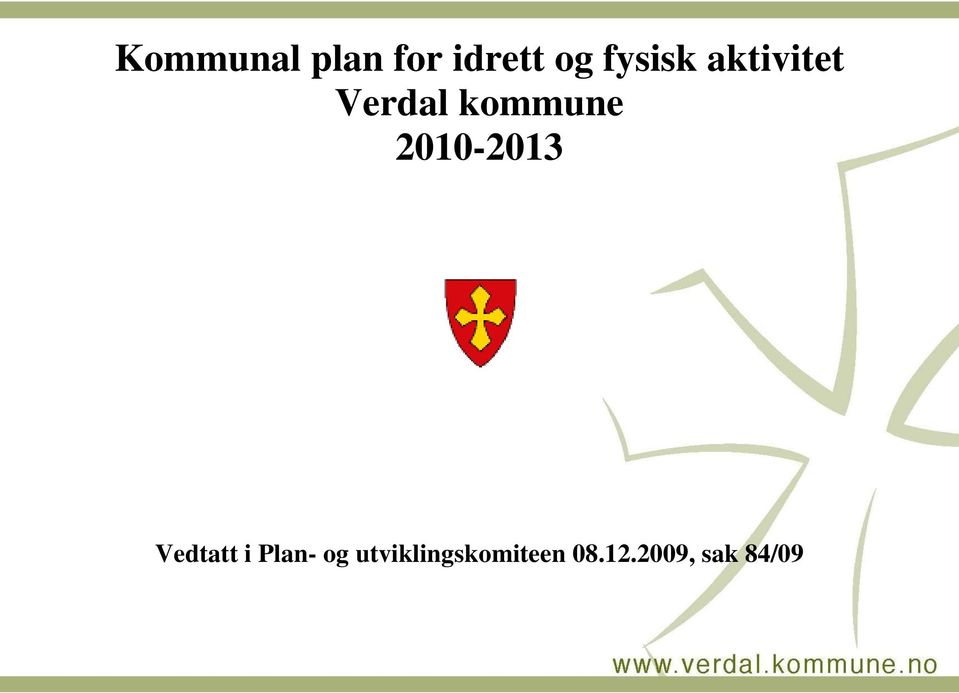 2010-2013 Vedtatt i Plan- og