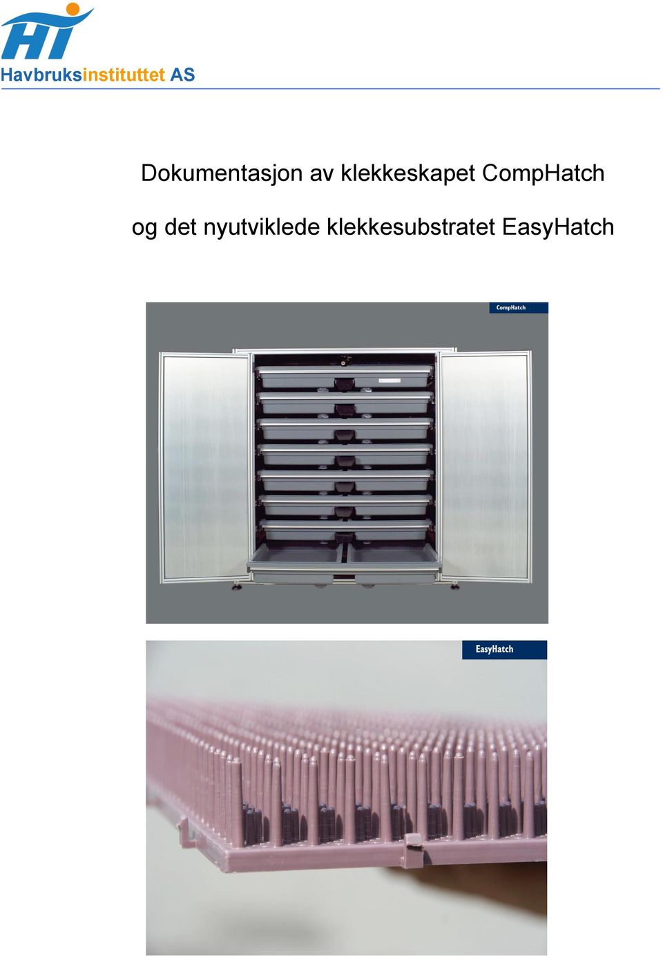 klekkeskapet CompHatch og