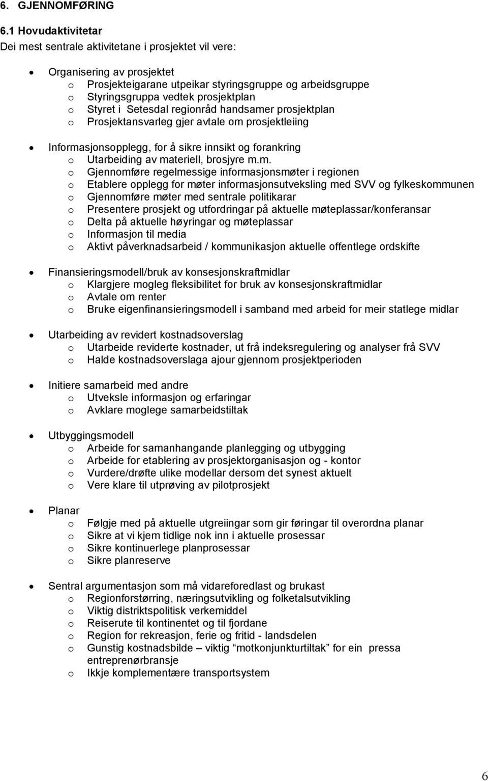 Styret i Setesdal regionråd handsame