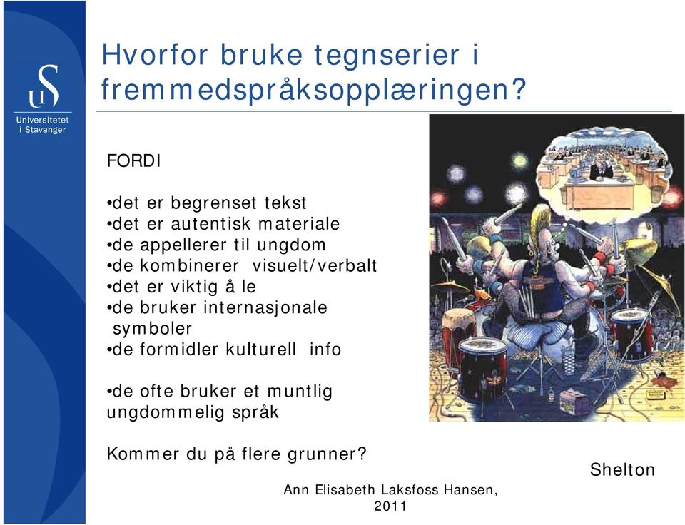 ungdom de kombinerer visuelt/verbalt det er viktig å le de bruker internasjonale