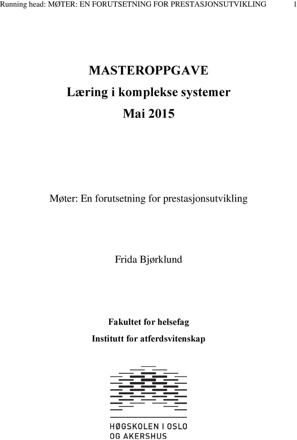 systemer Mai 2015 Møter: En forutsetning for