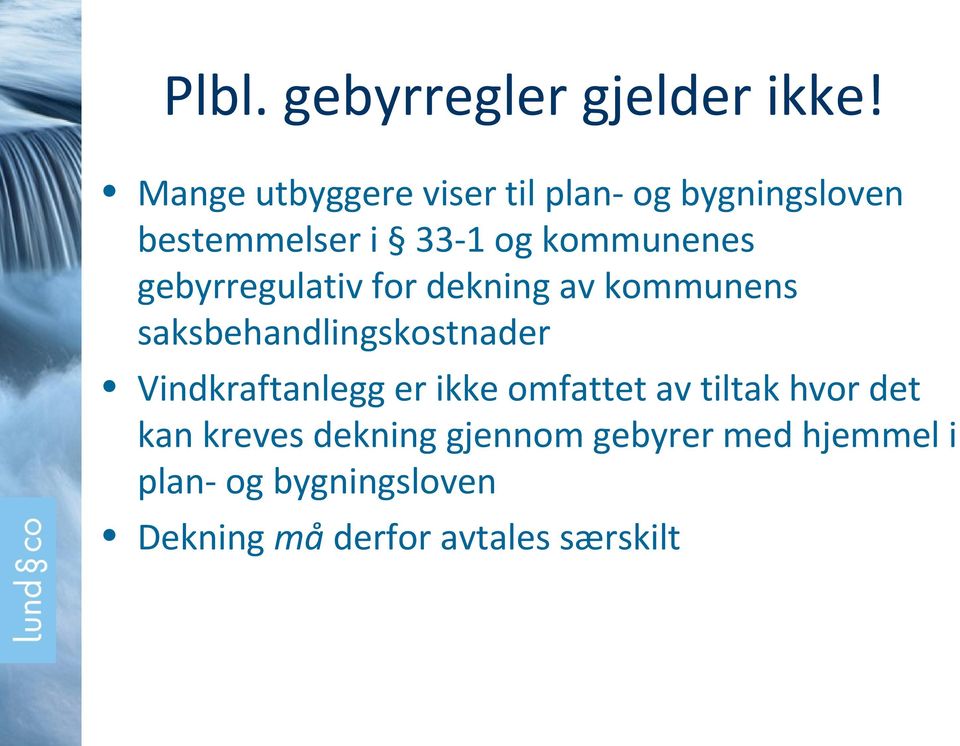 gebyrregulativ for dekning av kommunens saksbehandlingskostnader Vindkraftanlegg er