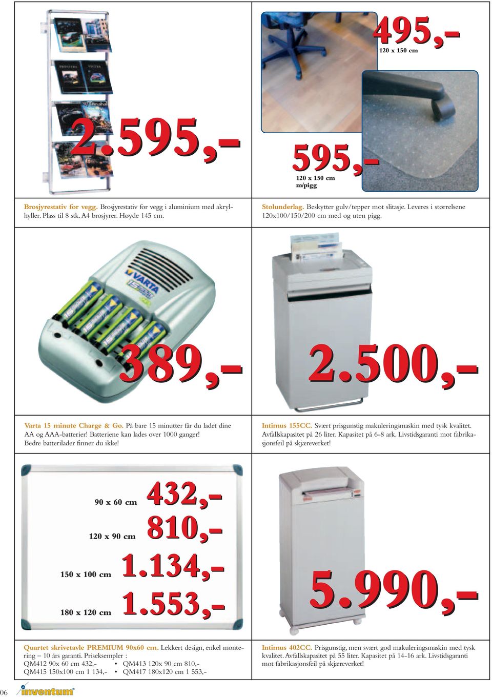 Batteriene kan lades over 1000 ganger! Bedre batterilader finner du ikke! Intimus 155CC. Svært prisgunstig makuleringsmaskin med tysk kvalitet. Avfallskapasitet på 26 liter. Kapasitet på 6-8 ark.