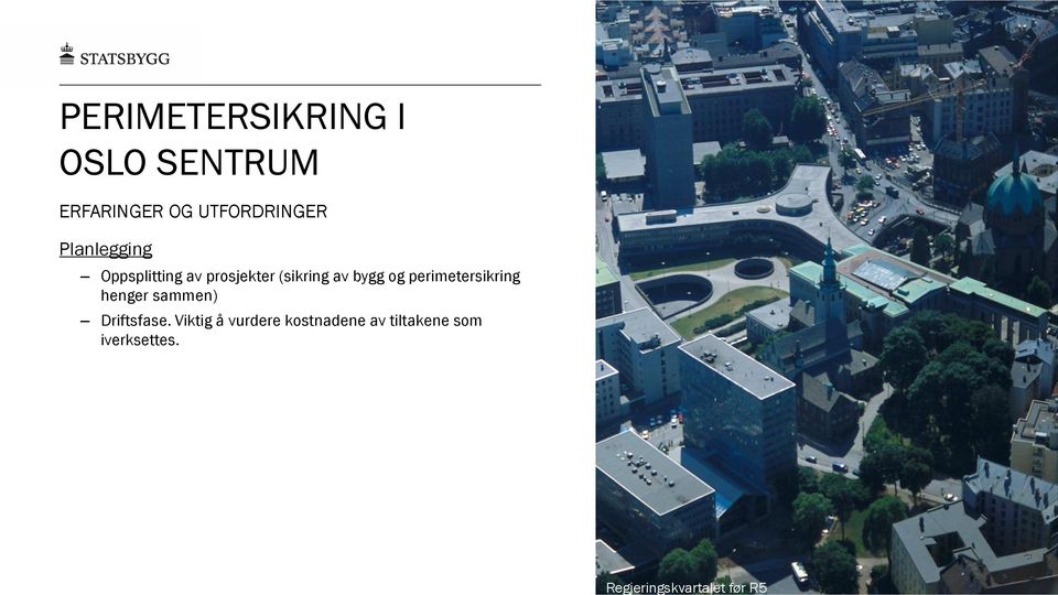 av prosjekter (sikring av bygg og perimetersikring henger