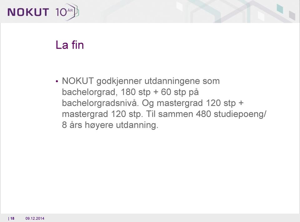 bachelorgradsnivå.