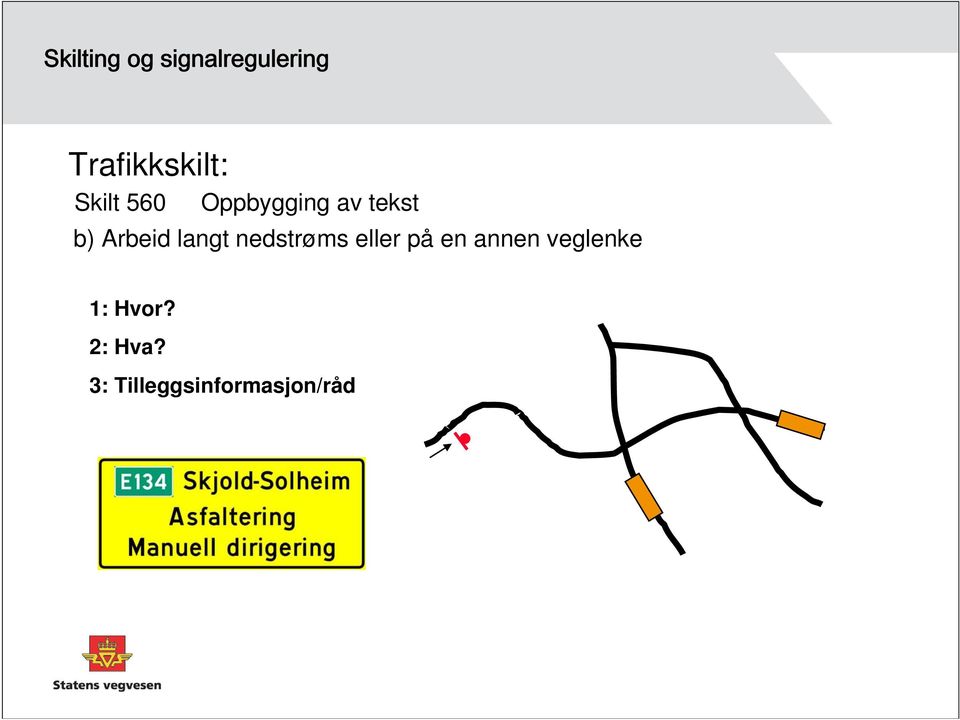 eller på en annen veglenke 1: Hvor?