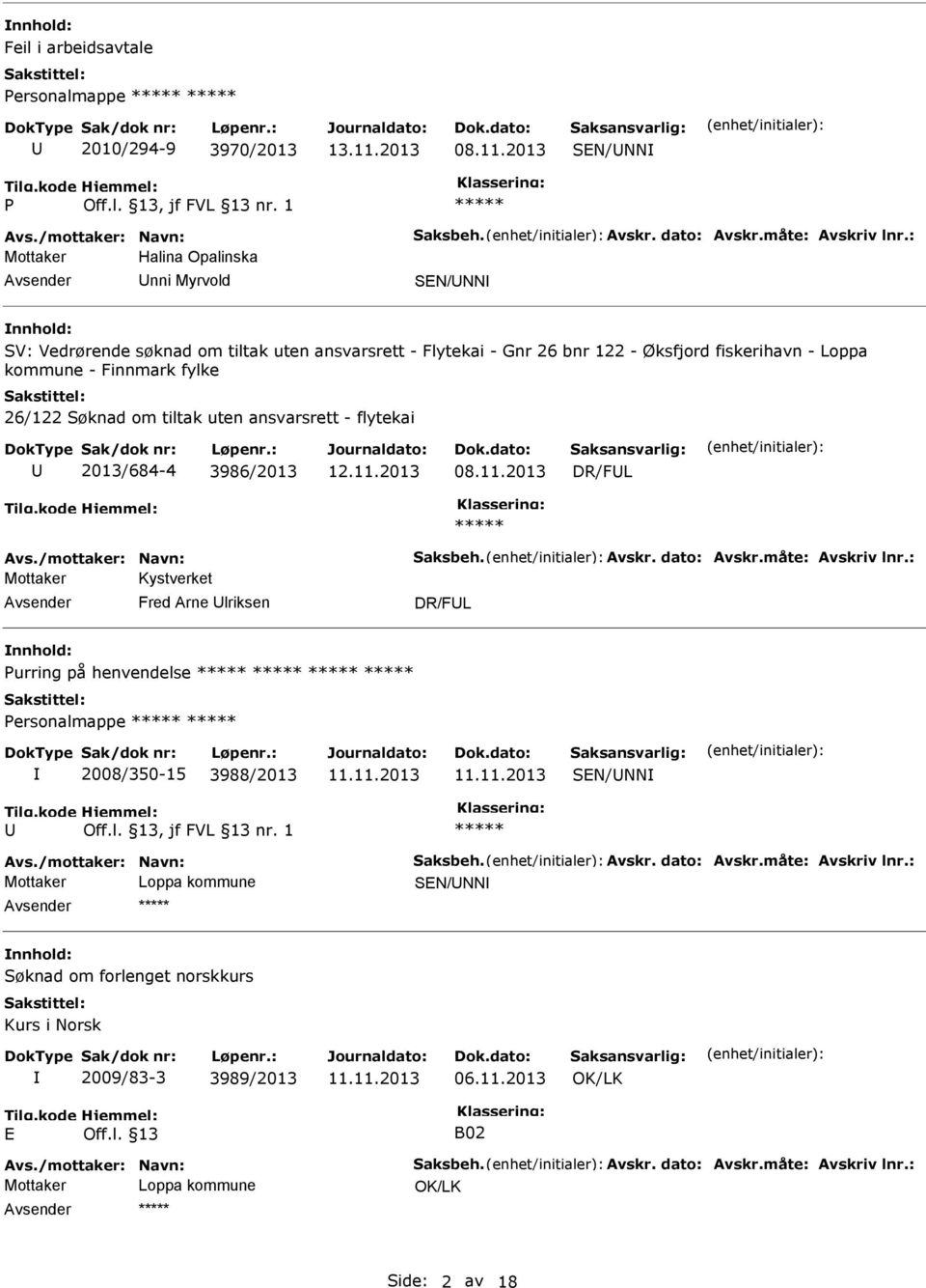 Øksfjord fiskerihavn - Loppa kommune - Finnmark fylke 26/122 Søknad om tiltak uten ansvarsrett - flytekai 2013/684-4 3986/2013 08.11.