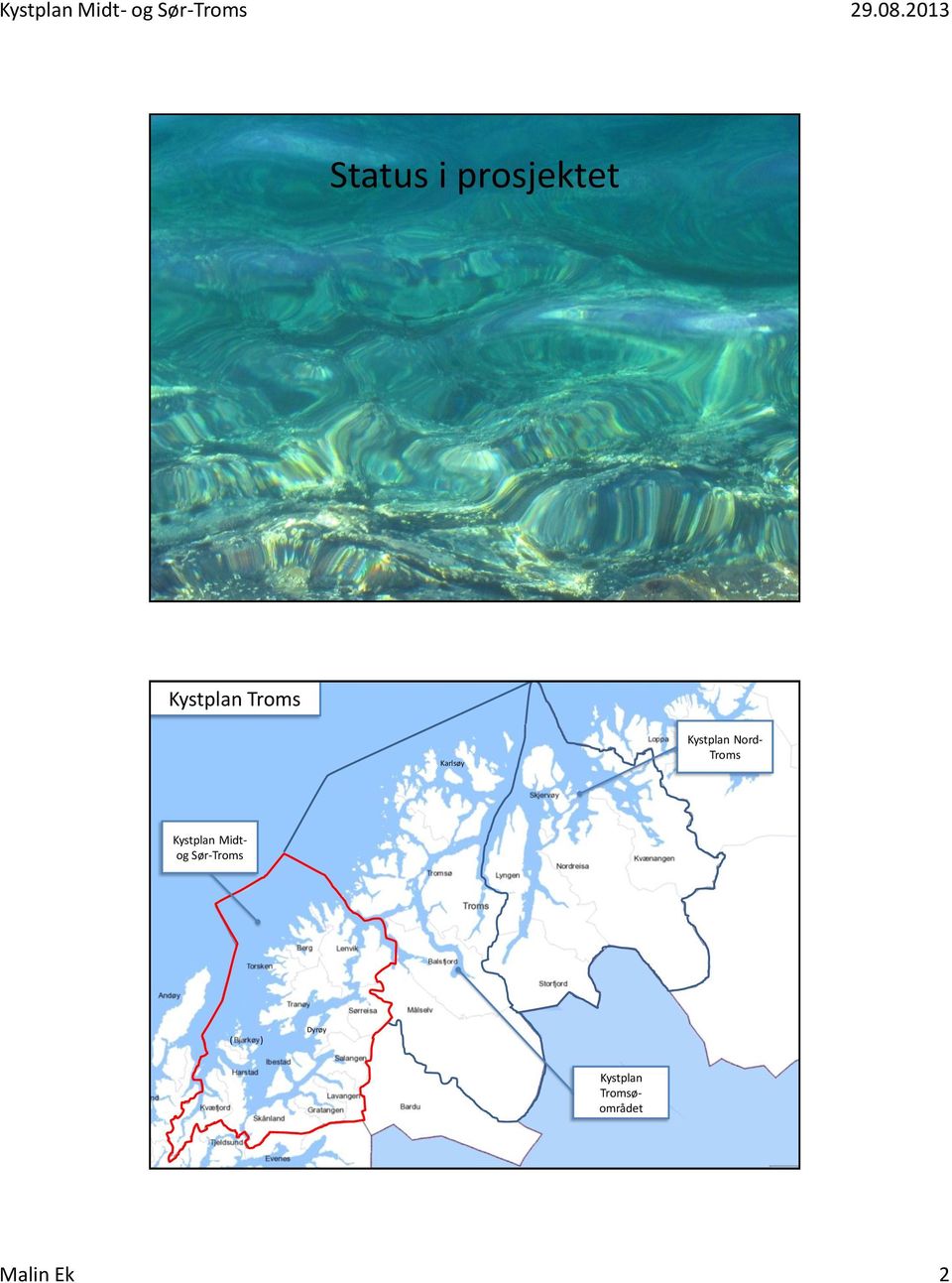 Troms Kystplan Midtog Sør-Troms (