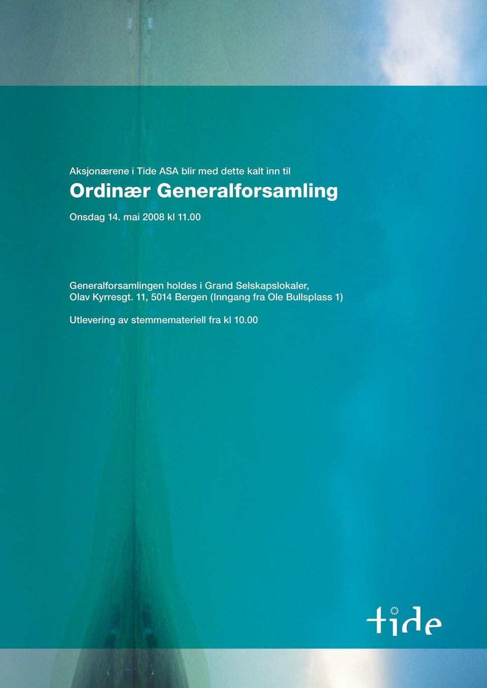 00 Generalforsamlingen holdes i Grand Selskapslokaler, Olav