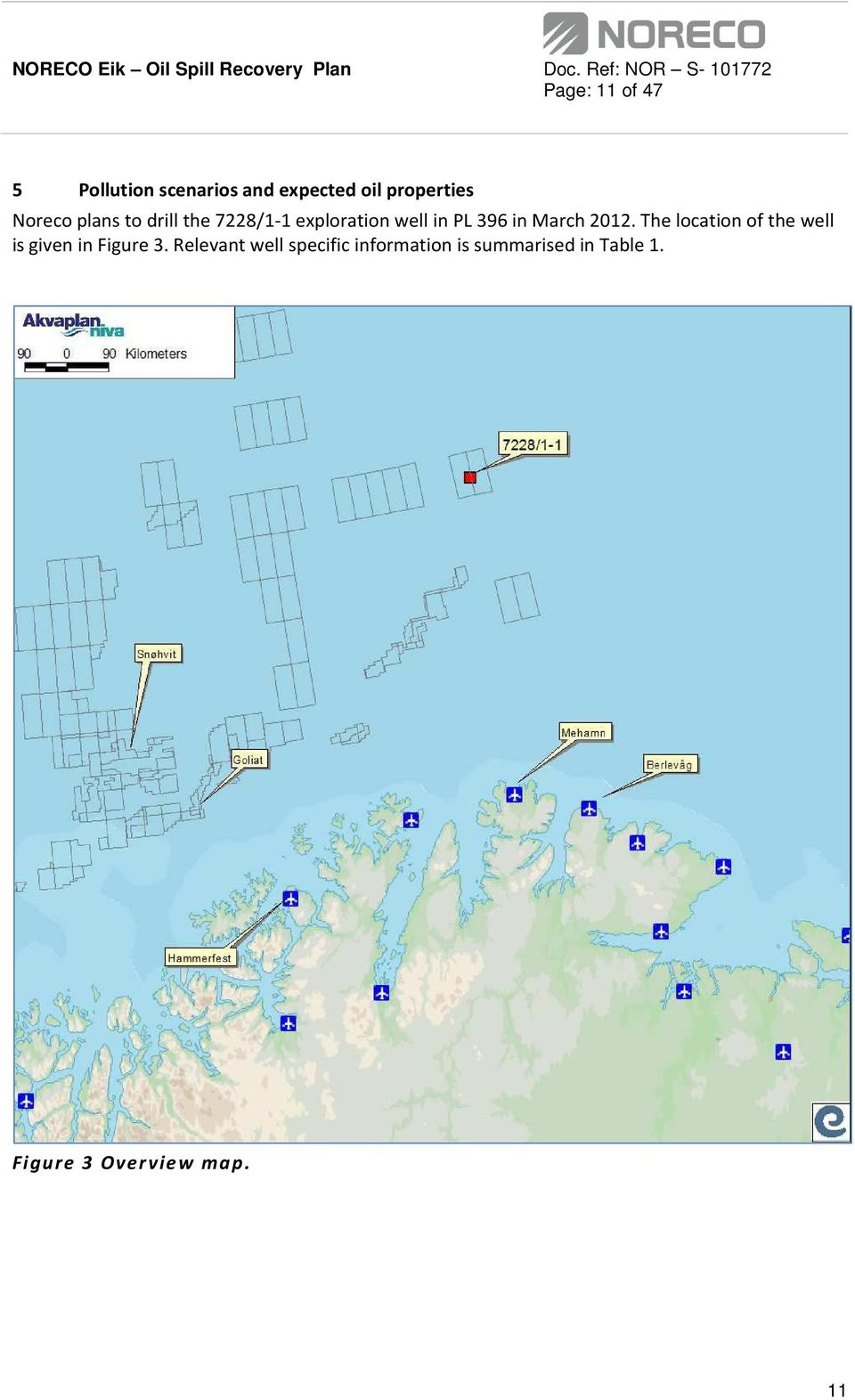 March 2012. The location of the well is given in Figure 3.