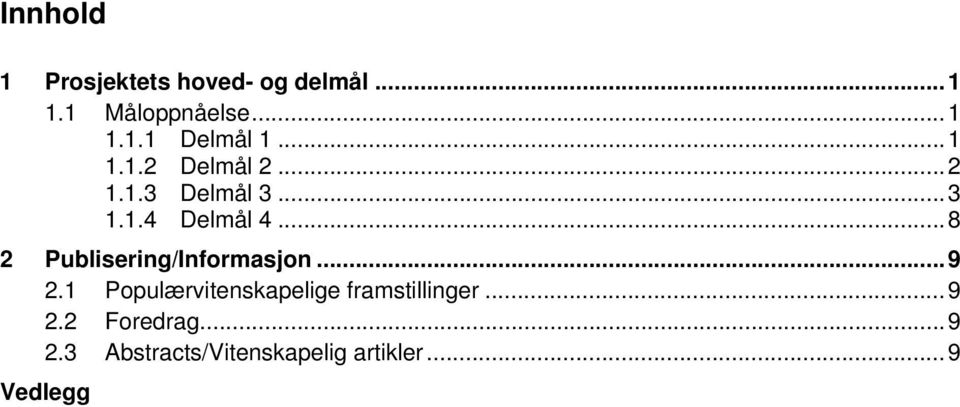 ..8 2 Publisering/Informasjon...9 2.