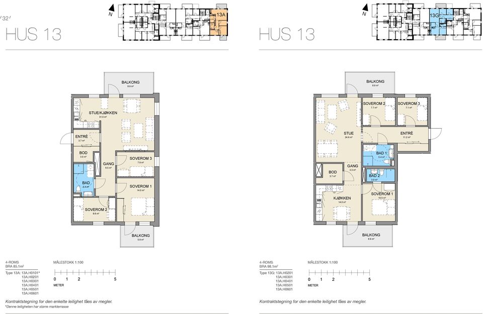 G_Sa JM orge AS ETRÈ 3.7 m² 3.0 m² 5.4 m² 8.6 m² 1 2 5 Kontraktstegning for den enkelte leilighet fåes av megler. *Denne leiligheten har større markterrasse STUE/KJØKKE 31.0 m² SOVEROM 11.