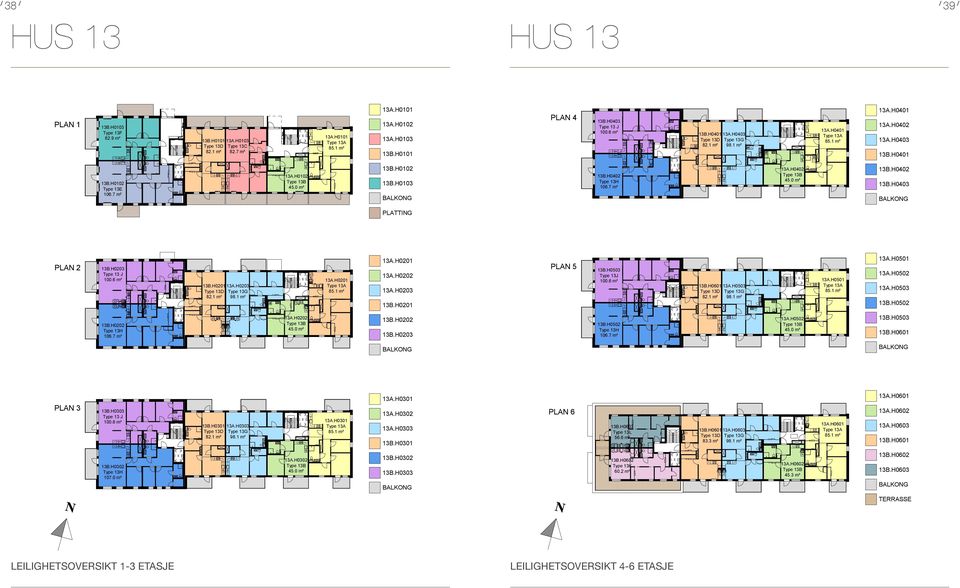 H0403 Type 13D Type 13G 82.1 m² 98.1 m² 13A.H0401 Type 13A 85.1 m² 13A.H0401 13A.H0402 13A.H0403 13B.H0401 13B.H0102 Type 13E 106.7 m² 13A.H0102 Type 13B 45.0 m² 13B.H0102 13B.H0103 13B.