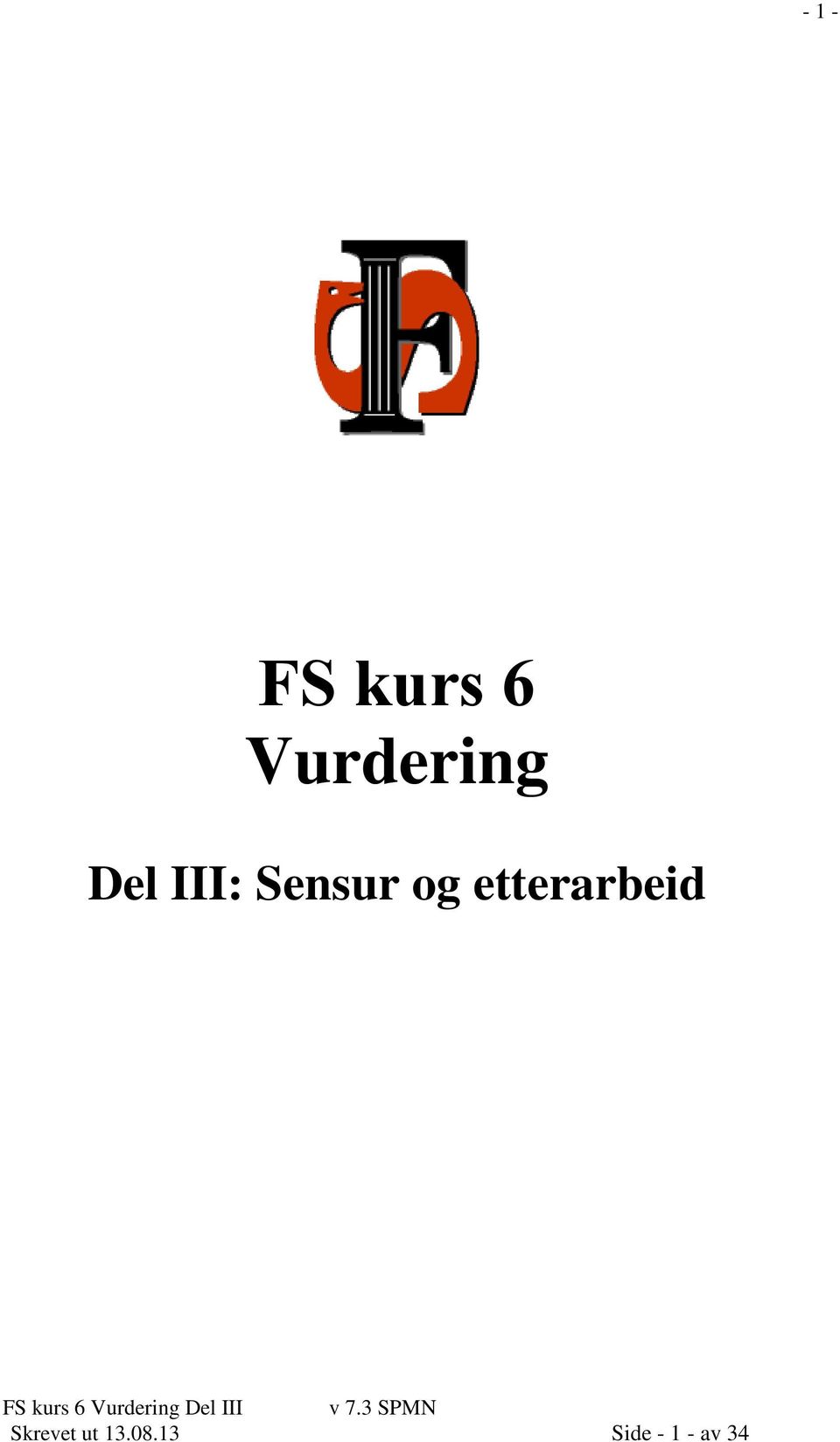 Sensur og etterarbeid