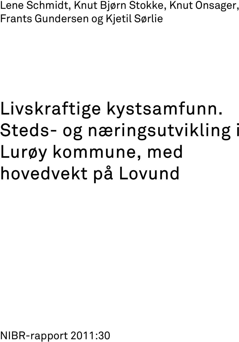 Livskraftige kystsamfunn.