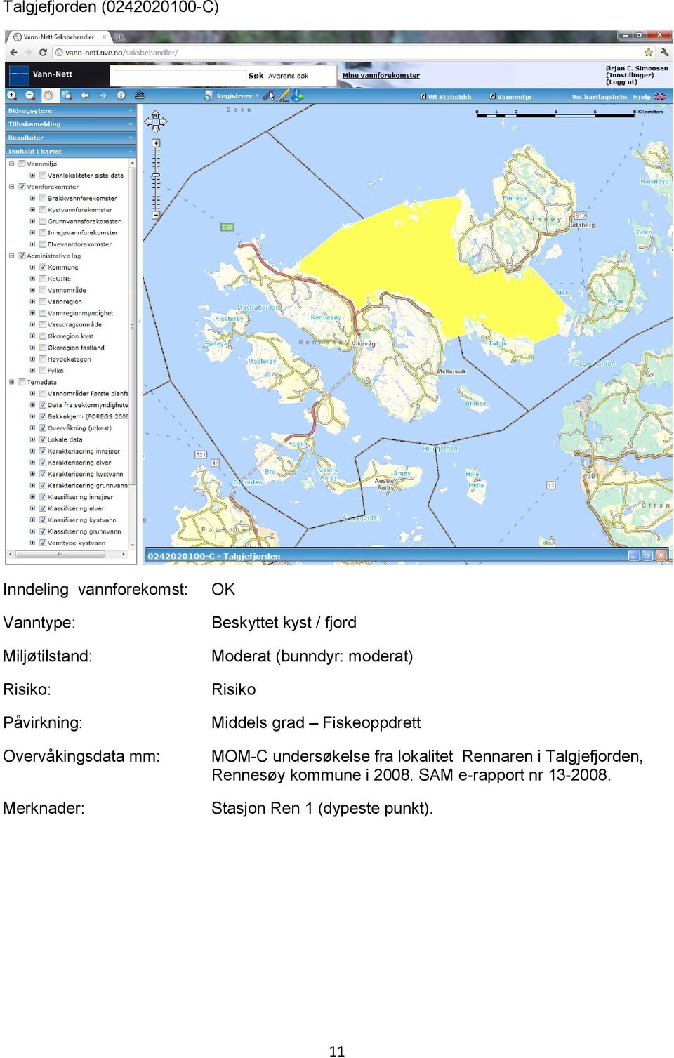 undersøkelse fra lokalitet Rennaren i Talgjefjorden, Rennesøy