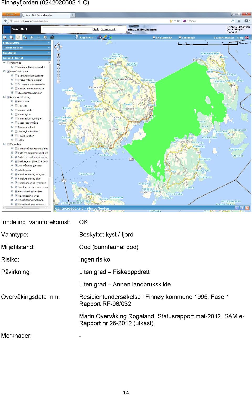 Resipientundersøkelse i Finnøy kommune 1995: Fase 1. Rapport RF-96/032.