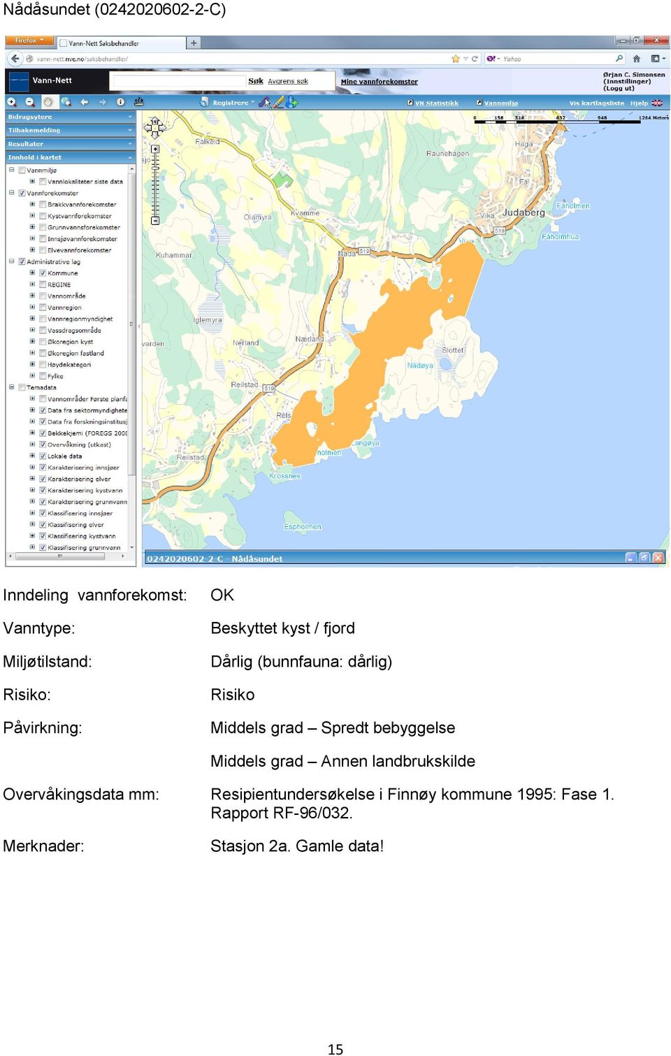 landbrukskilde Overvåkingsdata mm: Resipientundersøkelse i