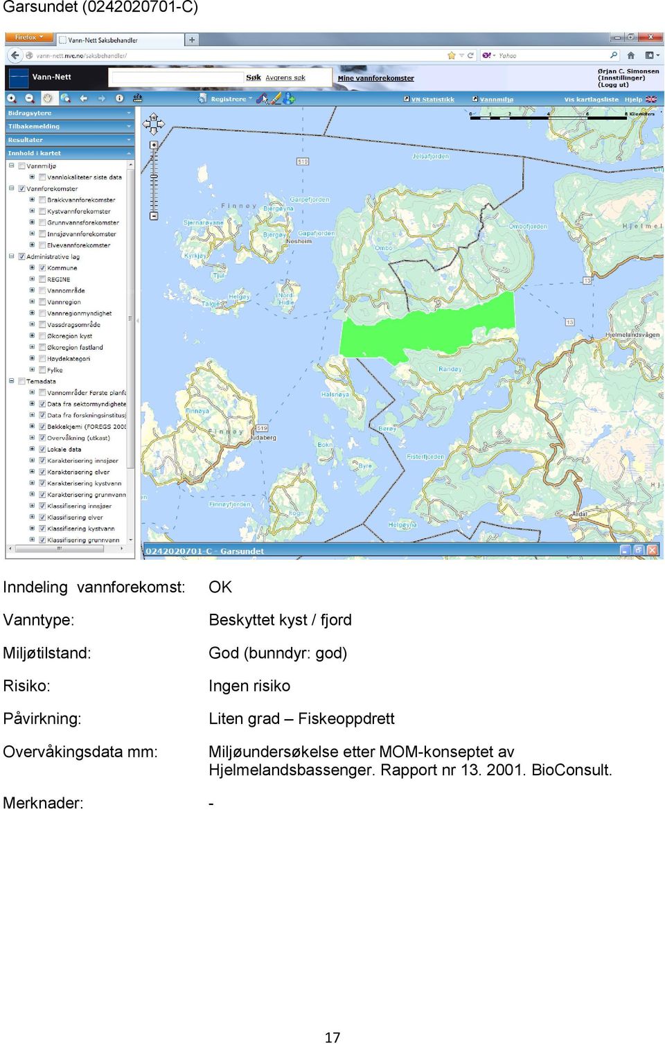 Miljøundersøkelse etter MOM-konseptet av