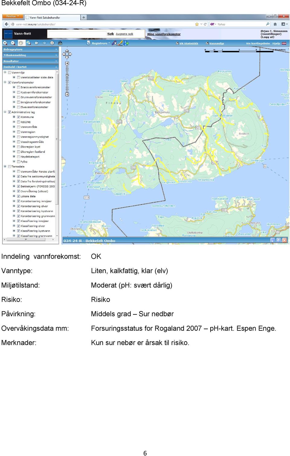 Middels grad Sur nedbør Forsuringsstatus for Rogaland