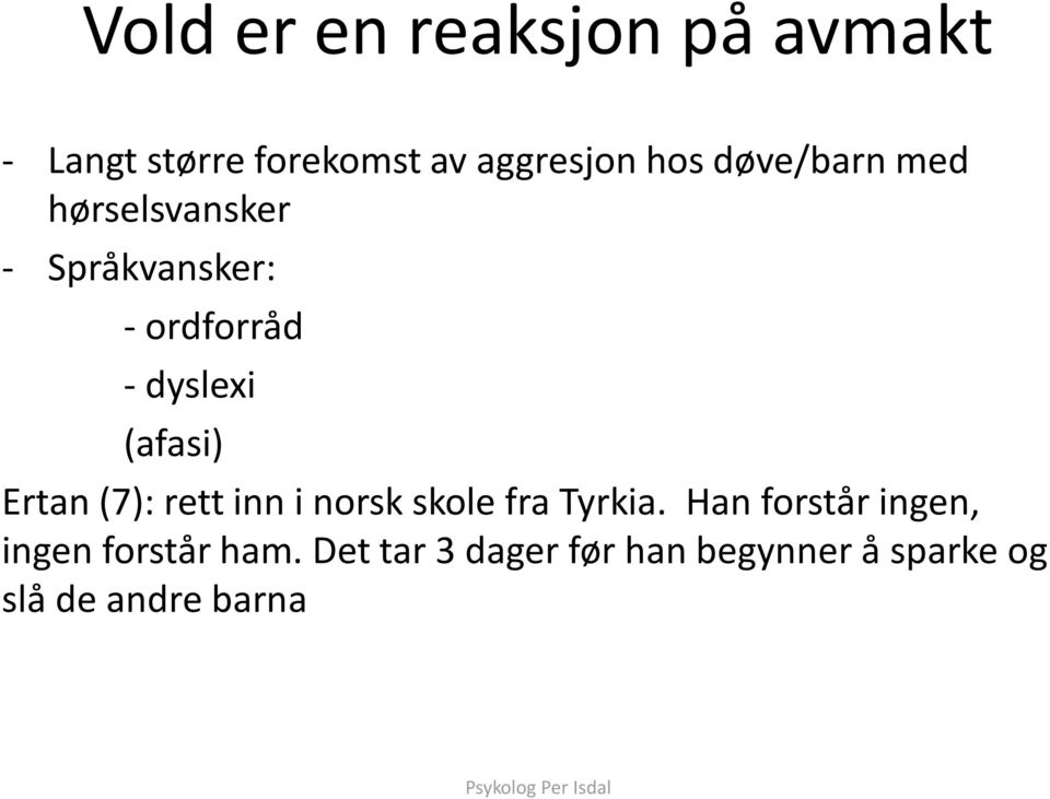 (afasi) Ertan (7): rett inn i norsk skole fra Tyrkia.