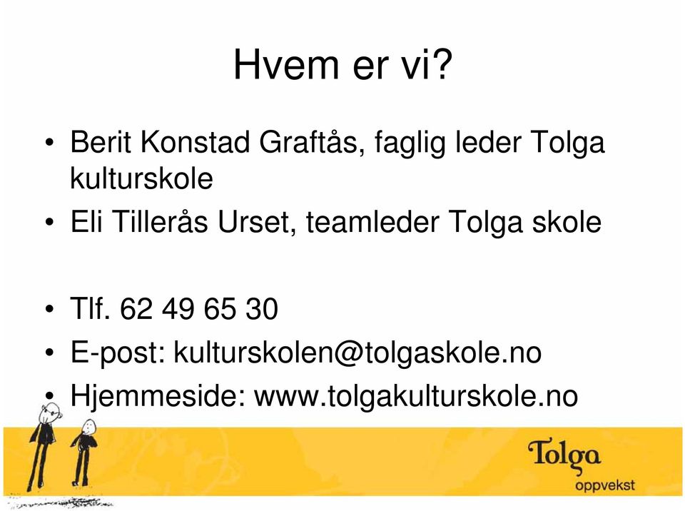 kulturskole Eli Tillerås Urset, teamleder Tolga