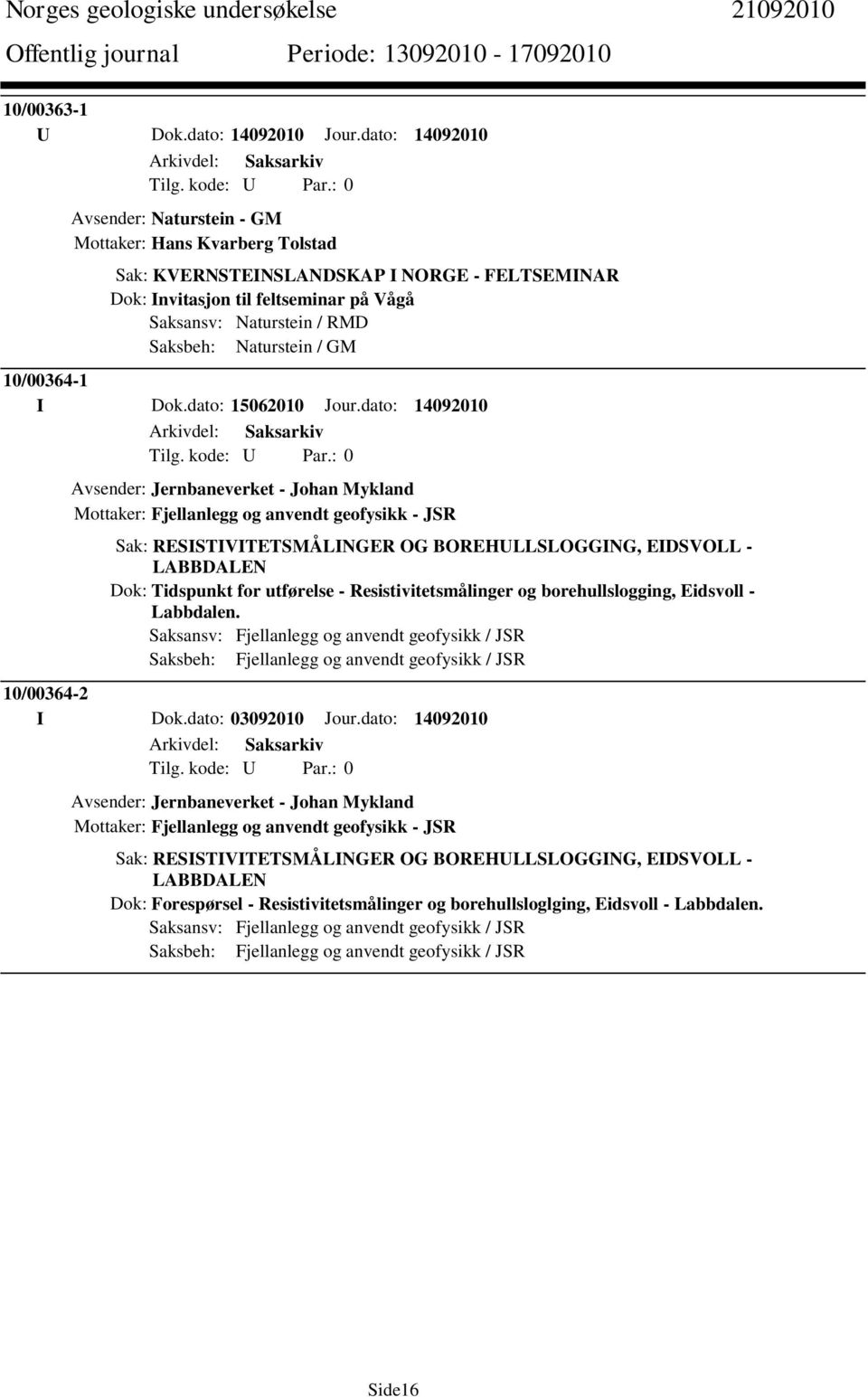 Naturstein / GM 10/00364-1 I Dok.dato: 15062010 Jour.