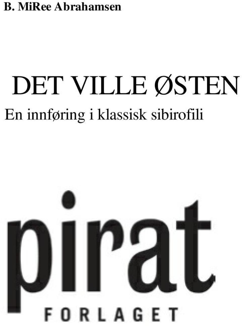 VILLE ØSTEN En