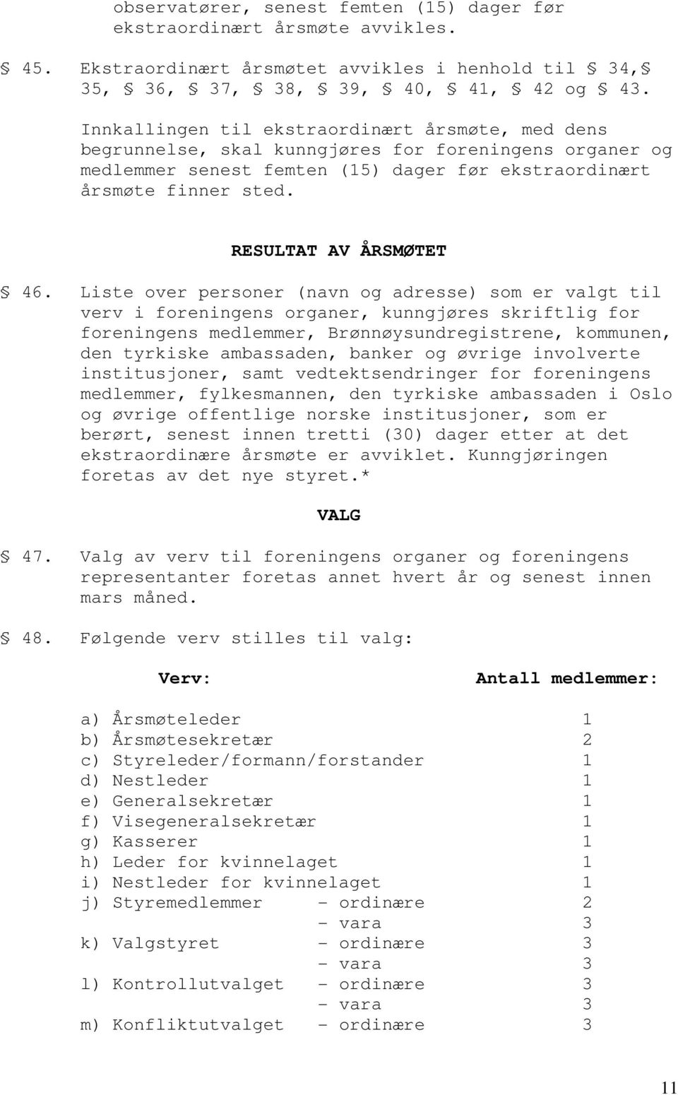 RESULTAT AV ÅRSMØTET 46.