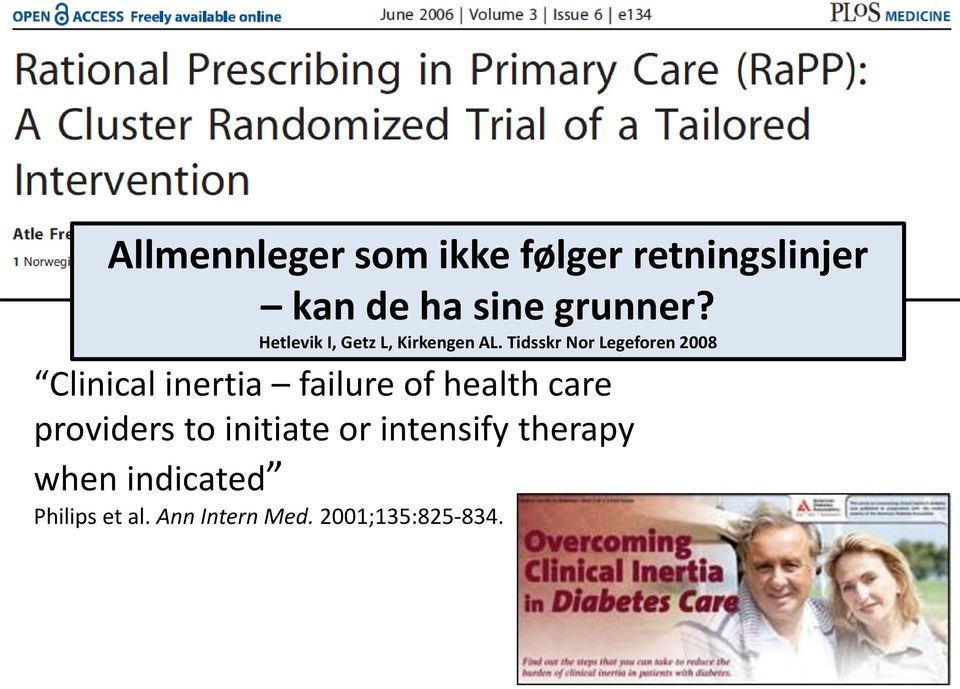 Tidsskr Nor Legeforen 2008 Clinical inertia failure of health care