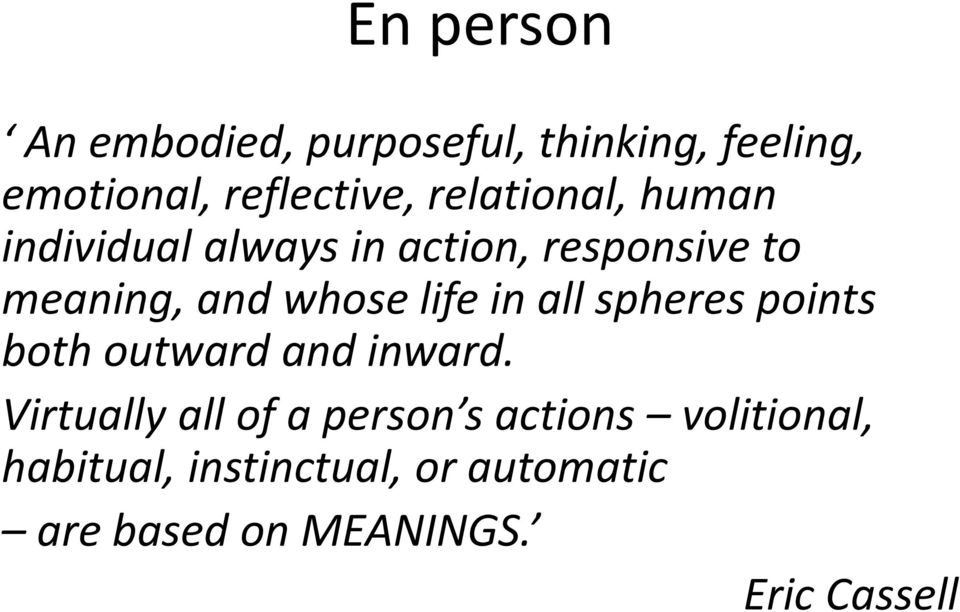 life in all spheres points both outward and inward.