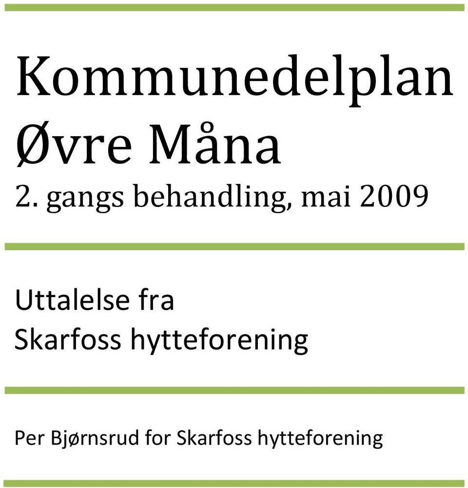 Uttalelse fra Skarfoss