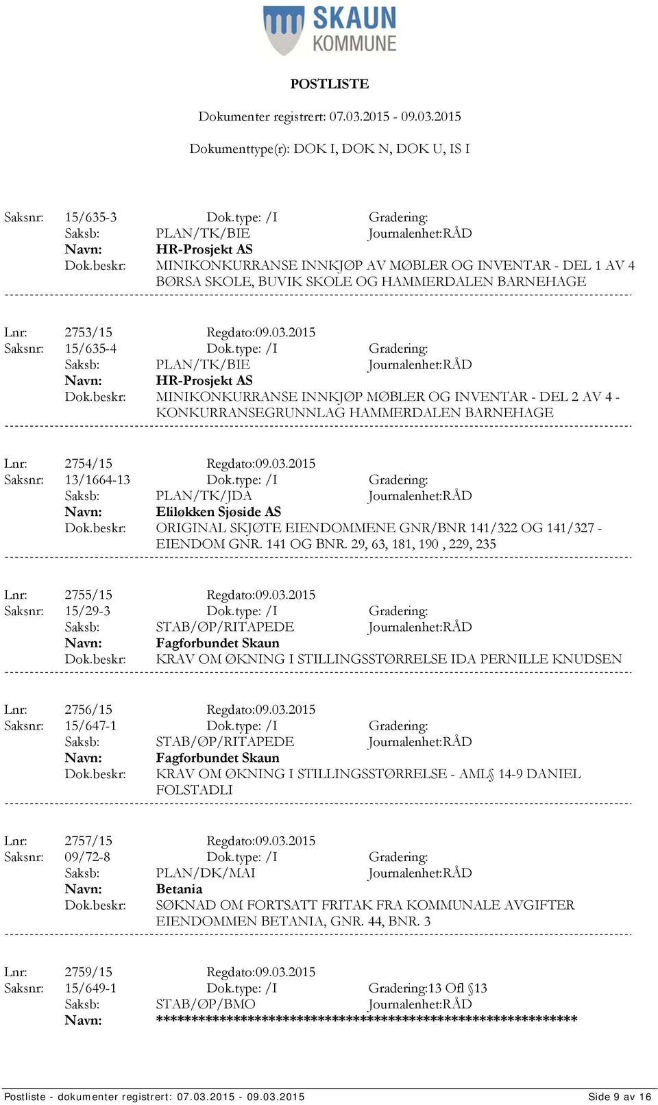 Regdato:09.03.2015 Saksnr: 15/635-4 Dok.