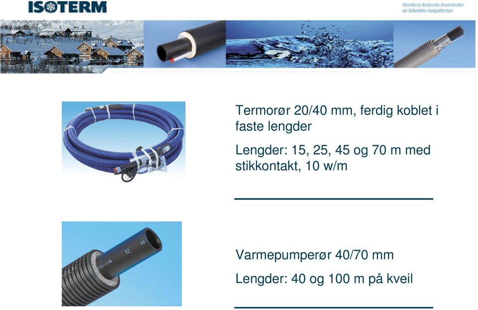 70 m med stikkontakt, 10 w/m