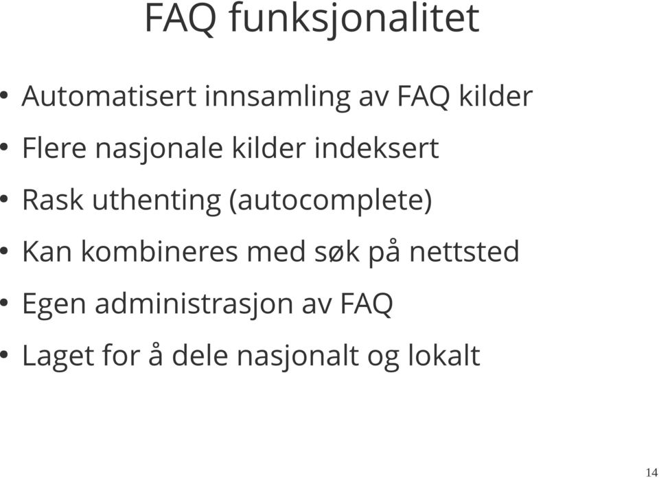 (autocomplete) Kan kombineres med søk på nettsted Egen