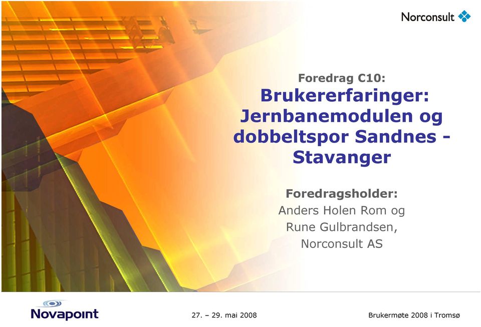 Stavanger Foredragsholder: Anders Holen