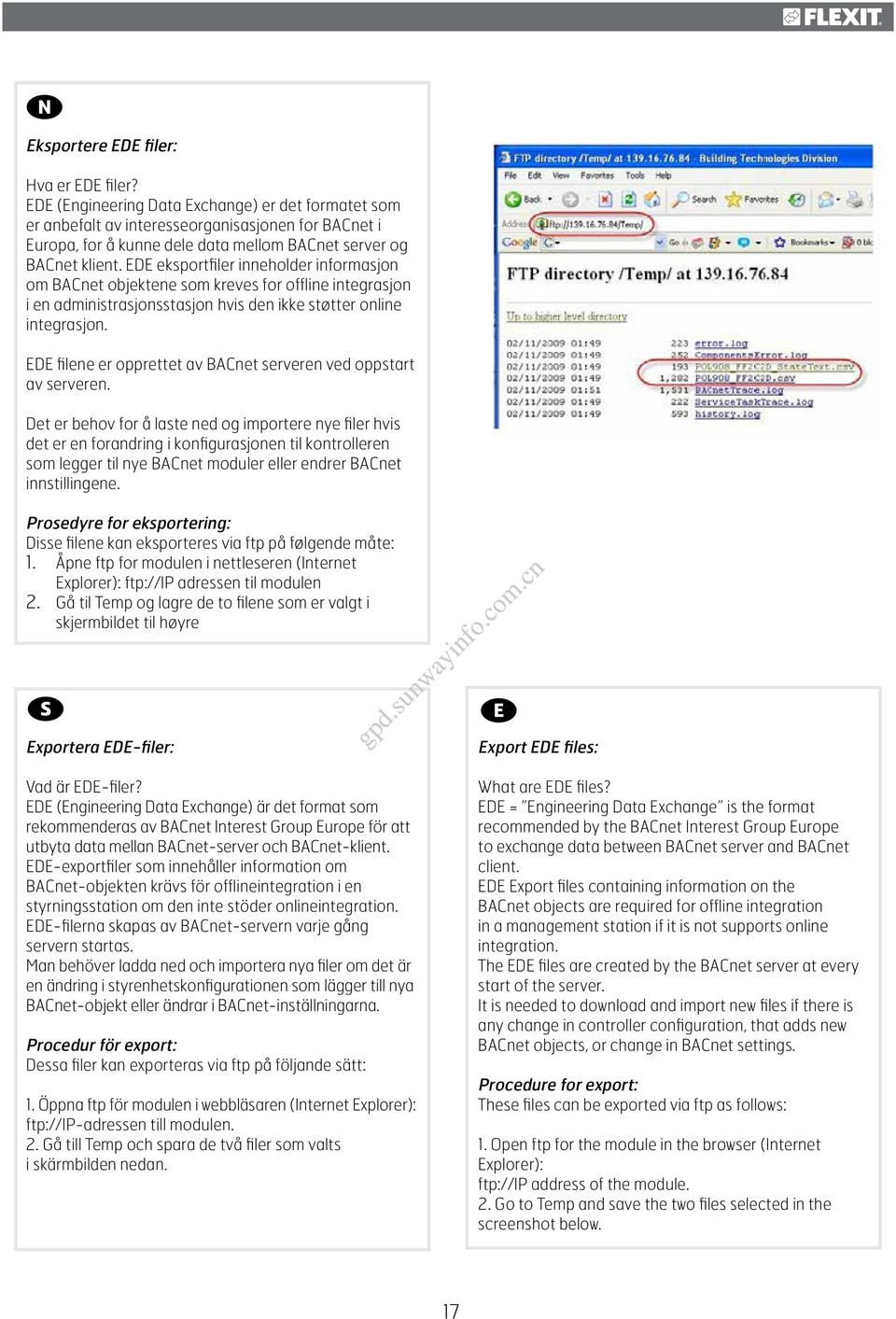 EDE eksportfiler inneholder informasjon om BACnet objektene som kreves for offline integrasjon i en administrasjonsstasjon hvis den ikke støtter online integrasjon.