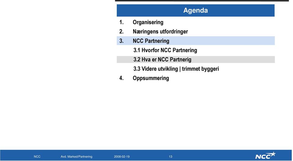 1 Hvorfor NCC Partnering 3.