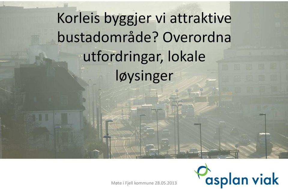 bustadområde?