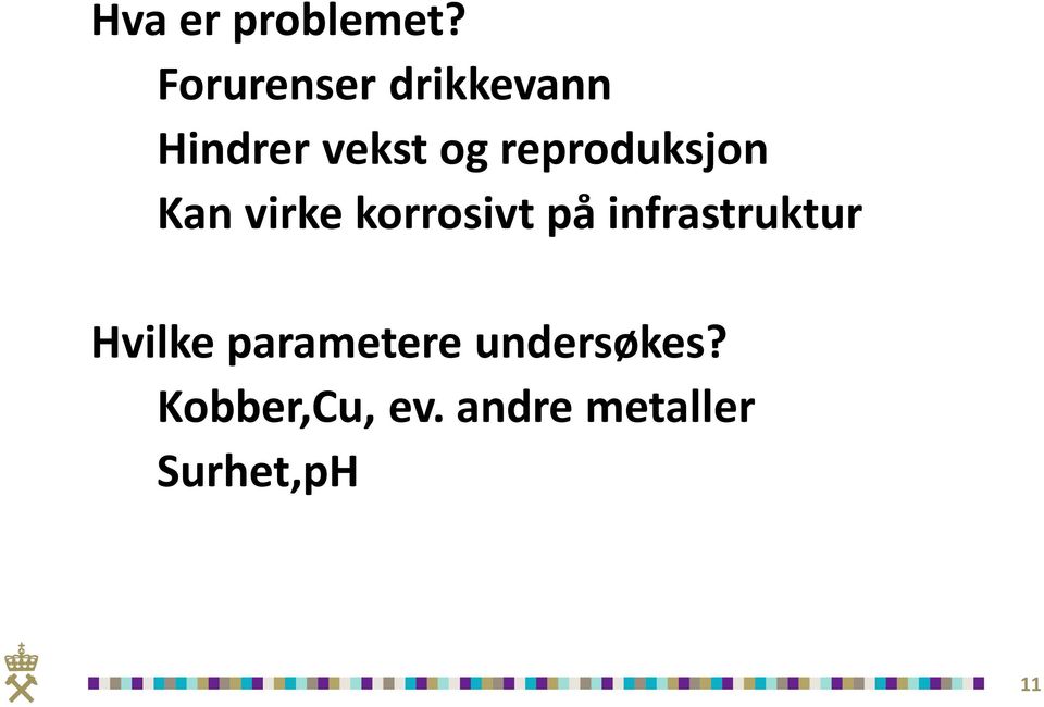 reproduksjon Kan virke korrosivt på