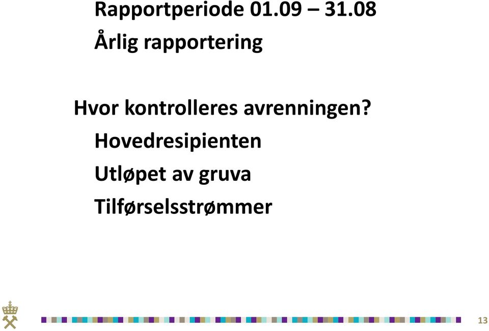 kontrolleres avrenningen?