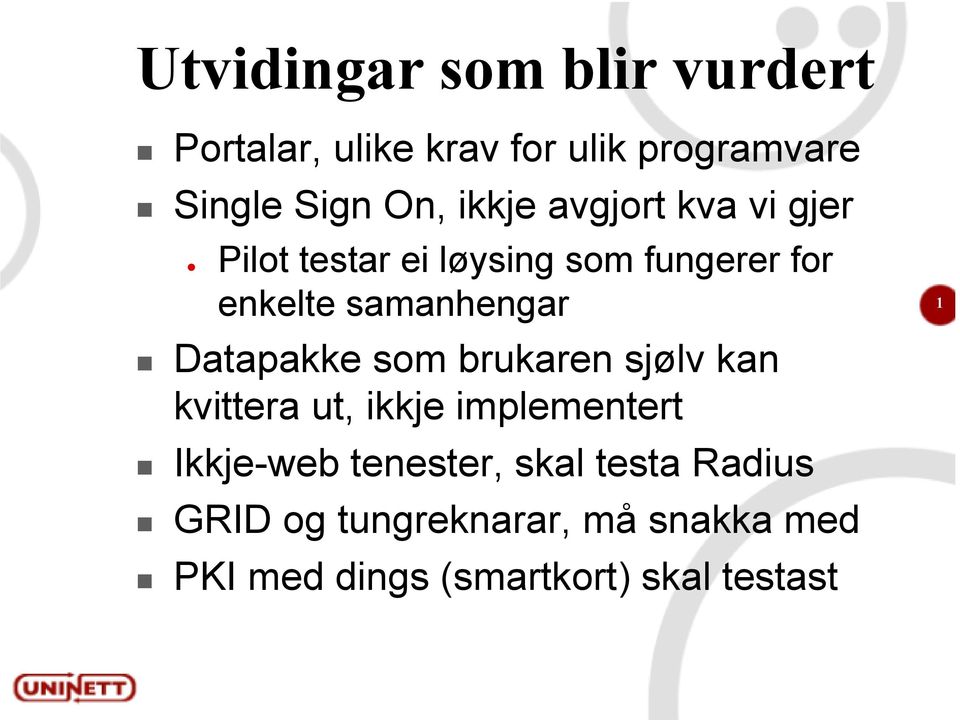 Datapakke som brukaren sjølv kan kvittera ut, ikkje implementert Ikkje-web tenester,