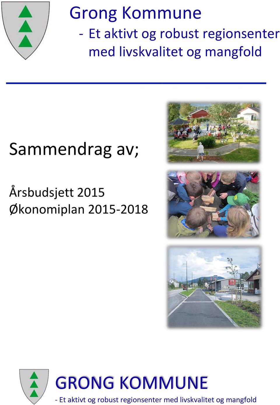 2015 Økonomiplan 2015-2018 GRONG KOMMUNE - Et aktivt